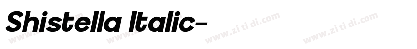 Shistella Italic字体转换 Shistella Italic字体转换